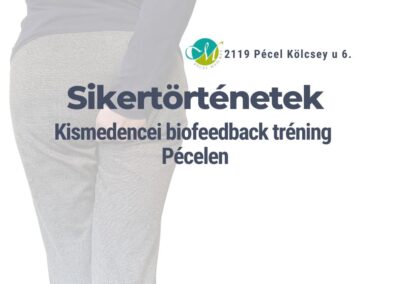 Kismedencei biofeedback tréning sikertörténetek